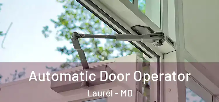 Automatic Door Operator Laurel - MD
