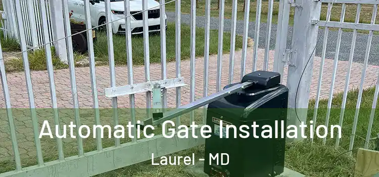  Automatic Gate Installation Laurel - MD
