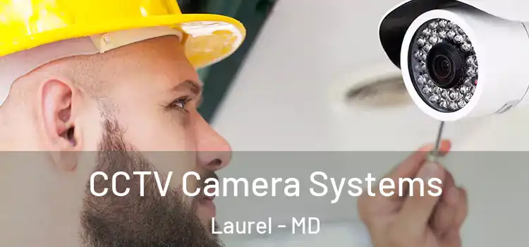  CCTV Camera Systems Laurel - MD
