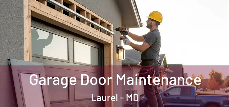 Garage Door Maintenance Laurel - MD