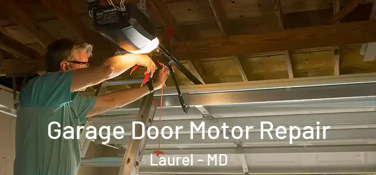  Garage Door Motor Repair Laurel - MD
