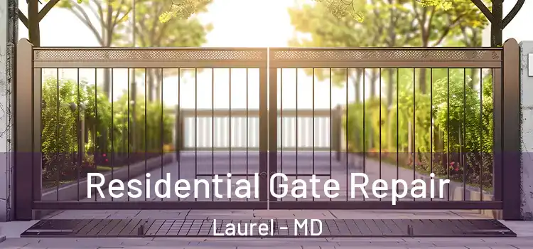 Residential Gate Repair Laurel - MD