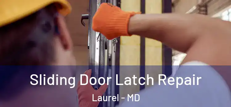 Sliding Door Latch Repair Laurel - MD